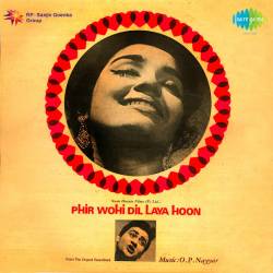 Aanchal Men Saja Lena - Phir Wohi Dil Laya Hoon