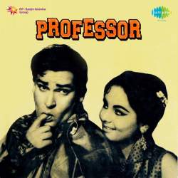Aawaz Deke Humen Tum Bulao - Professor