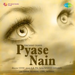 Mere Jeevan Men Aaya Hai Kaun - Pyase Nain