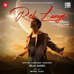 Reh Lange - Adeel Chaudhry