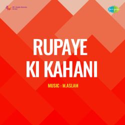 Ankhon Mein Ansoo Hain - Rupaye Ki Kahani
