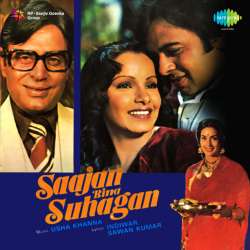 Sata Satake Khush Hote Ho Tum - Saajan Bina Suhagan