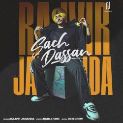 Sach Dassan - Rajvir Jawanda