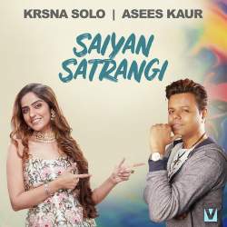 Saiyan Satrangi - Krsna Solo