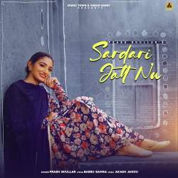 Sardari Jatt Nu - Prabh Bhullar