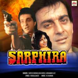 Khwab Dekh Dekh - Sarphira