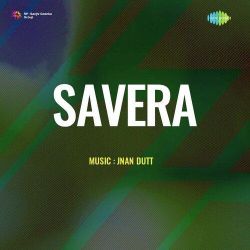 Koyeliya More Angana Men Aaja - Savera
