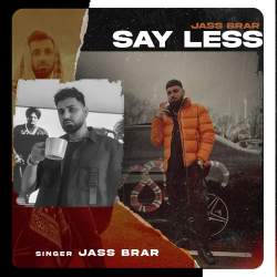 Say Less - Jass Brar