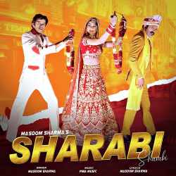 Sharabi - Masoom Sharma