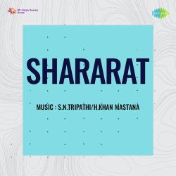 Kaise Bhooli Raah Kisi Ki - Shararat