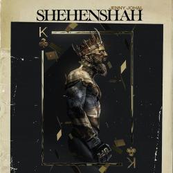 Shehenshah - Jenny Johal