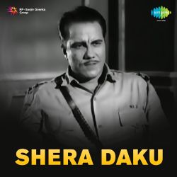Aaj Pehli Pehli Baar - Shera Daku