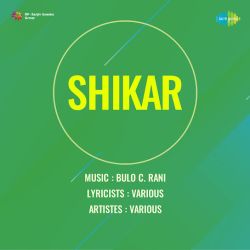 Bahar Dekh Ke Dil Aur Bekarar Hua - Shikar