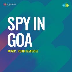 Aji Maine Kaha - Spy In Goa