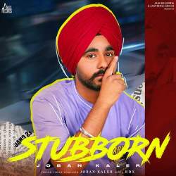Stubborn - Joban Kaler