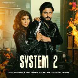 System 2 - Raj Mawer