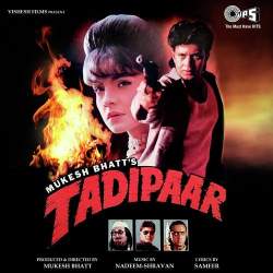Aaj Pehli Baar Dil Ki Baat - Tadipaar