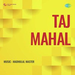 Bedard Tujhko Pyar Kiya - Taj Mahal