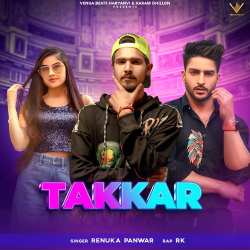 Takkar - Renuka Panwar