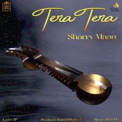 Tera Tera - Sharry Mann