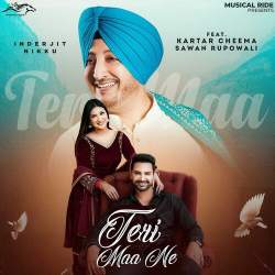 Teri Maa Ne - Inderjit Nikku