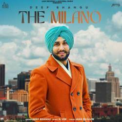 The Milano - Deep Bhangu