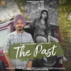 The Past - Aarsh Randhawa
