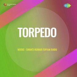 Chal Sajan Ek Chhoti Si Duniya - Torpedo