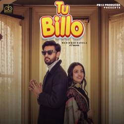 Tu Billo - Maninder Narula