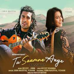 Tu Saamne Aaye - Jubin Nautiyal