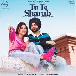 Tu Te Sharab - Jordan Sandhu