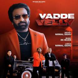 Vadde Velli - Nirmal Sidhu