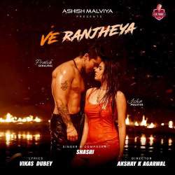 Ve Ranjheya - Shashi