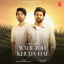 Wahi Toh Khuda Hai - Mithoon