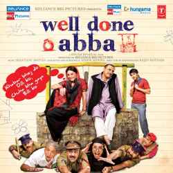 Hum Toh Apni Bawdi Lenge - Welldone Abba