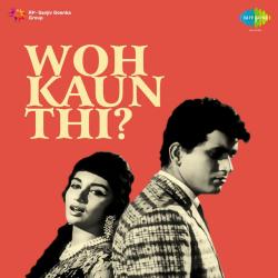 Chhod Kar Tere Pyar Ka Daman - Woh Kaun Thi