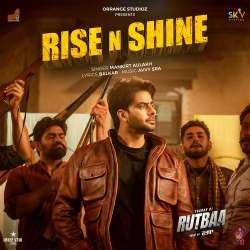 Rise N Shine - Yaaran Da Rutbaa