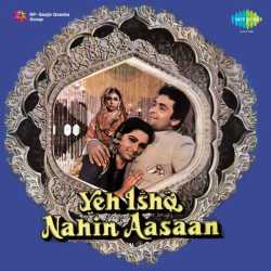Dilrubaon Se Pyar Na Karna - Yeh Ishq Nahin Aasaan