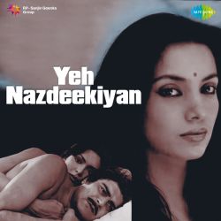 Kitni Haseen Hain Nasheeli - Yeh Nazdeekiyan