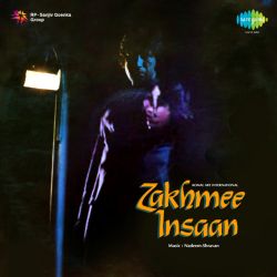 Gham Ka Andhera - Zakhmee Insaan
