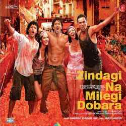 Sooraj Ki Baahon Mein - Zindagi Na Milegi Dobara